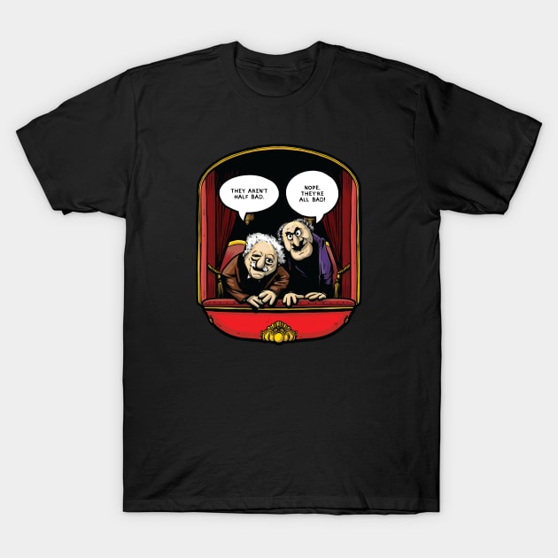 Statler and Waldorf (All Bad) T-Shirt by Baddest Shirt Co.